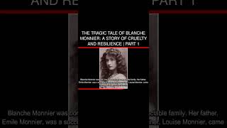 The Tragic Tale of Blanche Monnier A Story of Cruelty and Resilience  Part 1 [upl. by Biamonte]