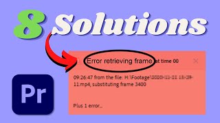 “Error Retrieving Frame” in Premiere Pro 8 Solutions [upl. by Ann-Marie]