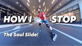 Why the Soul Slide Is My Most Used Speed Control and Stopping Technique on Inline Skates [upl. by Ecydnac]