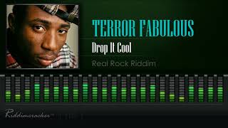 Terror Fabulous  Drop It Cool Real Rock Riddim HD [upl. by Yntirb685]