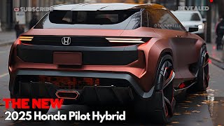 Exclusive Sneak Peek  2025 Honda Pilot Hybrid Unboxed Whats New [upl. by Eilatam]