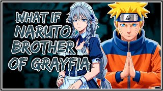 What If Naruto Brother Of Grayfia  Part1 [upl. by Aivul]