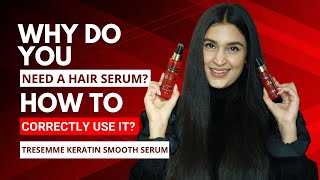 What is a HAIR SERUMWhy Do You Need ItHow To ApplyTresemme Keratin Smooth Serum Chetali Chadha [upl. by Ailey]