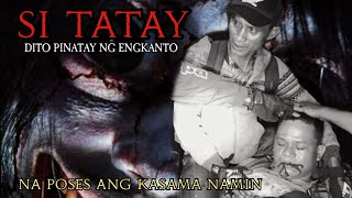 DITO PINATAY NG ENGKANTO SI TATAY donzkiegoshtv kuyaredghostadventures [upl. by Aneer]