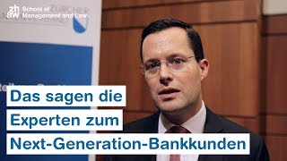 Das sagen die Experten zum NextGenerationBankkunden [upl. by Moule]