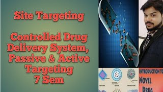 CRDDS Part 05 Site Targeting Controlled Drug Delivery System Passive and Active Targeting [upl. by Marchese]