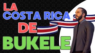 La COSTA RICA de BUKELE  🇨🇷 🇨🇷 [upl. by Marcelia]