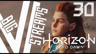 Lets Stream Horizon Zero Dawn part 30 [upl. by Entsirhc143]