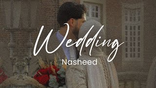 Wedding Nasheed  Muhammad Al Muqit [upl. by Adelaide]