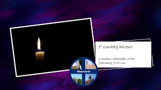 1e zondag vd advent  eucharistieviering  zondag 1 december 2024 [upl. by Georgette476]