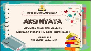 AKSI NYATA TOPIK KURIKULUM MERDEKA LULUS VALIDASI [upl. by Risley673]