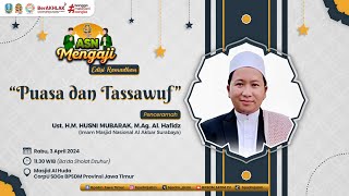 ASN Mengaji Edisi Ramadhan  Puasa dan Tassawuf Eps 04 [upl. by Yetnruoc249]