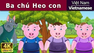 Ba Chú Heo Con  The Three Little Pigs in Vietnam   VietnameseFairyTales [upl. by Komara]