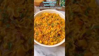 Chilli Cheese Corn Maggi  cheesemaggirecipe viralmaggie viralmaggiArtandCookwithZia12 [upl. by Llevert90]