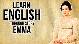 Learn English through Story Level 6EMMA  English Story [upl. by Ameekahs813]