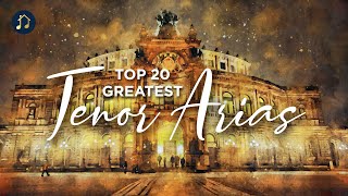 Top 20 Greatest Tenor Arias [upl. by Gerita617]