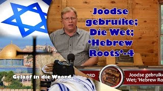 Joodse gebruikeDie WetHebrew Roots4 [upl. by Natlus]