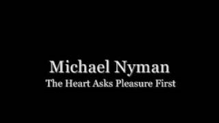 The Heart Asks Pleasure First  Michael Nyman [upl. by Krissy273]