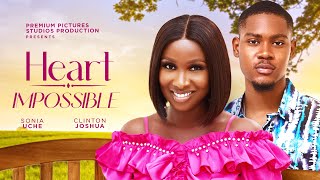 HEART IMPOSSIBLE  SONIA UCHE CLINTON JOSHUA CHUKS CHYKE 2024 FULL NIGERIAN MOVIE [upl. by Eirot760]