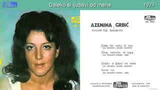 Azemina Grbic  Daleko si ljubavi od mene  Audio 1972 [upl. by Dracir408]