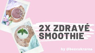 2x ZDRAVÉ SMOOTHIE [upl. by Oag]