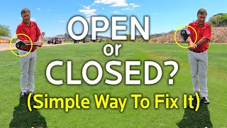 Open or Closed Clubface At Impact Simple Way To Fix It [upl. by Akiehsat804]