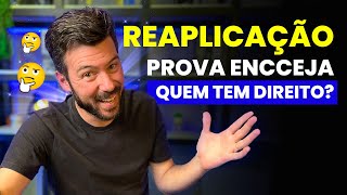 REAPLICAÇÃO PROVA ENCCEJA 2023  QUEM TEM DIREITO [upl. by Nikola]