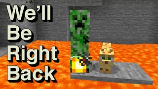 Well Be Right Back Minecraft  To be Continued Minecraft By Boris Craft [upl. by Anniram793]