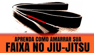 Dicas para Faixa JiuJitsu Aprenda Como Amarrar Sua Faixa No JiuJitsu [upl. by Gnik]