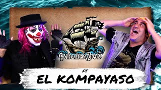 EmbarcaZion Ft El Kompayaso  Cap 004 [upl. by Lat]