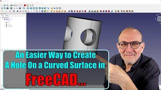 An Easier Way to Make a Hole on a Curved Surface in FreeCAD [upl. by Elletnohs43]