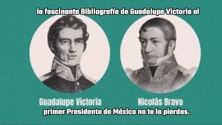 La fascinante historia de Guadalupe Victoria guerrillero convertido en presidente [upl. by Akaenahs284]