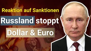 Russland wendet sich endgültig vom USD ab China jetzt wichtigster Partner [upl. by Urbano]