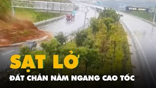 Khoảnh khắc lở đất chắn ngang cao tốc nhiều xe thoát nạn trong gang tấc [upl. by Aivatnohs]