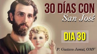 30 DIAS CON SAN JOSE  DÍA 30 P Gustavo Jamut OMV [upl. by Eilahs]