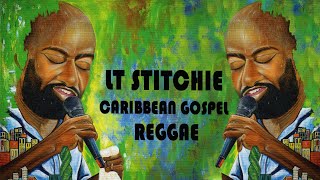 Gospel Reggae Best of Lt Stitchie mix by DiscipleDJ  Caribbean Gospel music 2022 [upl. by Aikel]