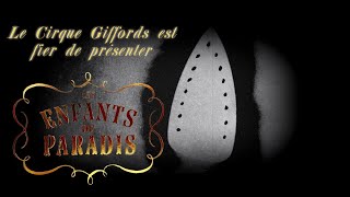 The making of Giffords Circus Les Enfants du Paradis [upl. by Onit]