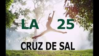 La 25  Cruz de sal video oficial HD [upl. by Kcarb]