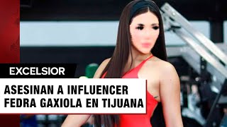 Asesinan a la influencer Fedra Gaxiola al salir de un gimnasio en Tijuana [upl. by Dari124]