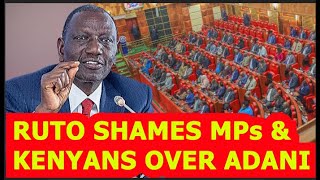 SHOCK AS RUTO SHAMES BADLY ALL MPs WHO CLAPPED amp CELEBRATED WHEN HE CANCELLED ADANI DEAL BURE KABISA [upl. by Colton]