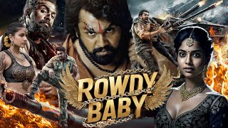 Rowdy Baby Full HD Movie  New Released South Action Movie Hindi Dubbed  Dhruva Sarja Kavya Thapar [upl. by Nerred]