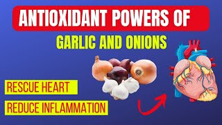 Antioxidant Powers of Garlic and Onion 2023 [upl. by Dikmen]