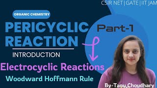 pericyclic reactions part1IntroductionWoodward hoffmann ruleelectrocyclic reactionsCSIR NET exam [upl. by Arhas]