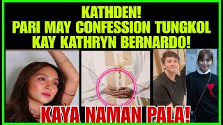 KATHDENPARI MAY CONFESSION TUNGKOL KAY KATHRYN BERNARDO [upl. by Irod]