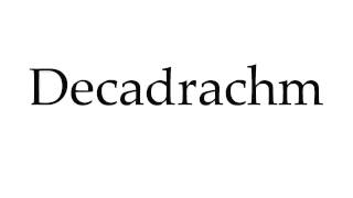 How to Pronounce Decadrachm [upl. by Maxey]