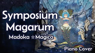 Madoka Magica  Symposium Magarum 【Piano Cover】 [upl. by Nele]