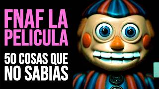 FNAF LA PELICULA 50 Cosas que NO SABÃAS  Curiosidades [upl. by Allyson]