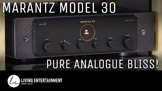 Marantz Model 30 Pure Analogue Bliss [upl. by Trammel]