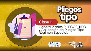 PLIEGOS TIPO CLASE 1 Generalidades PLIEGOS TIPO y Aplicación de Piegos Tipo Régimen Especial [upl. by Meletius]