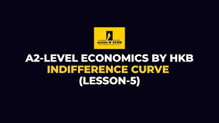 A2Level Economics  Indifference Curve Lesson 5 Explained [upl. by Nanaj216]